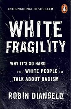 Paperback White Fragility: Why It’s So Hard for White People to Talk About Racism Book